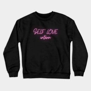 Self Love Intern Pink Crewneck Sweatshirt